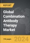 Combination Antibody Therapy: Global Strategic Business Report - Product Thumbnail Image