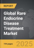 Rare Endocrine Disease Treatment - Global Strategic Business Report- Product Image