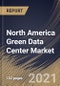 North America Green Data Center Market By Component, By Data Center Size, By Vertical, By Country, Industry Analysis and Forecast, 2020 - 2026 - Product Thumbnail Image