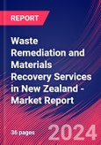 Waste Remediation and Materials Recovery Services in New Zealand - Industry Market Research Report- Product Image