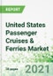 United States Passenger Cruises & Ferries Market 2021-2025 - Product Thumbnail Image