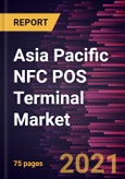Asia Pacific NFC POS Terminal Market Forecast to 2027 - COVID-19 Impact and Regional Analysis By Product Type and Application- Product Image