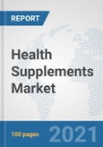 Health Supplements Market: Global Industry Analysis, Trends, Market Size, and Forecasts up to 2026- Product Image