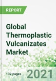Global Thermoplastic Vulcanizates Market 2021- Product Image