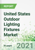 United States Outdoor Lighting Fixtures Market 2021- Product Image