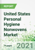 United States Personal Hygiene Nonwovens Market 2021- Product Image