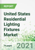 United States Residential Lighting Fixtures Market 2021- Product Image