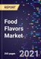 Food Flavors Market Size, Share & Analysis, By Origin Type By Product Type By Application By Form, And By Region, Forecasts To 2028 - Product Thumbnail Image
