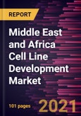 Middle East and Africa Cell Line Development Market Forecast to 2027 - COVID-19 Impact and Regional Analysis By Type, Product, Application- Product Image