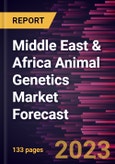 Middle East & Africa Animal Genetics Market Forecast to 2028 - Regional Analysis - by Type, Animal, and Genetic Material- Product Image