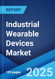 Industrial Wearable Devices Market: Global Industry Trends, Share, Size, Growth, Opportunity and Forecast 2023-2028- Product Image