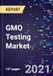 GMO Testing Market Size, Share & Analysis, By Trait By Crop Type, By Processed Food Type, By Technology, By Region, Global Forecast To 2028 - Product Thumbnail Image