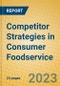 Competitor Strategies in Consumer Foodservice - Product Image