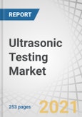 Ultrasonic Testing Market with COVID-19 Impact by Type (Time-of Flight Diffraction, Immersion Testing), Equipment (Flaw Detectors, Imaging System, and Bond Testers), Service, Vertical, and Geography - Global Forecast to 2026- Product Image