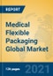 Medical Flexible Packaging Global Market Insights 2021, Analysis and Forecast to 2026, by Manufacturers, Regions, Technology, Application, Product Type - Product Thumbnail Image