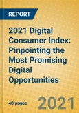 2021 Digital Consumer Index: Pinpointing the Most Promising Digital Opportunities- Product Image