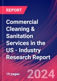 Commercial Cleaning & Sanitation Services in the US - Industry Research Report- Product Image