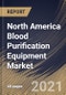 North America Blood Purification Equipment Market By Product, By Indication, By End User, By Country, Growth Potential, Industry Analysis Report and Forecast, 2020 - 2026 - Product Thumbnail Image