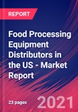 Food Processing Equipment Distributors in the US - Industry Market Research Report- Product Image