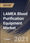 LAMEA Blood Purification Equipment Market By Product, By Indication, By End User, By Country, Growth Potential, Industry Analysis Report and Forecast, 2020 - 2026 - Product Thumbnail Image