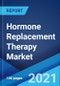 Hormone Replacement Therapy Market: Global Industry Trends, Share, Size, Growth, Opportunity and Forecast 2021-2026 - Product Thumbnail Image