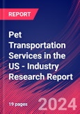 Pet Transportation Services in the US - Industry Research Report- Product Image