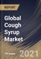 Global Cough Syrup Market By Product, By Age Group, By Distribution Channel, By Regional Outlook, Industry Analysis Report and Forecast, 2020 - 2026 - Product Thumbnail Image