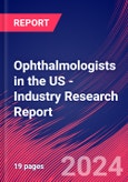 Ophthalmologists in the US - Industry Research Report- Product Image