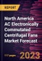 North America AC Electronically Commutated Centrifugal Fans Market Forecast to 2030 -Regional Analysis - Product Image