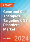 Gene and Cell Therapies Targeting CNS Disorders - Market Insight, Epidemiology and Market Forecast -2032- Product Image