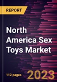 North America Sex Toys Market Forecast to 2028 - COVID-19 Impact and Regional Analysis By Material, Gender, Distribution, and Country- Product Image