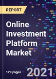 Online Investment Platform Market Size, Share & Analysis, By Component, By Solution Type, Deployment Type, By End Use, And By Region, Forecast To 2028- Product Image