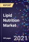 Lipid Nutrition Market Size, Share & Analysis, By Type By Source Type By Form Type, By Application, By Region, Global Forecast To 2028 - Product Thumbnail Image