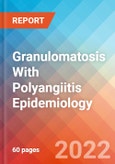 Granulomatosis With Polyangiitis - Epidemiology Forecast to 2032- Product Image