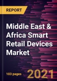 Middle East & Africa Smart Retail Devices Market Forecast to 2027 - COVID-19 Impact and Regional Analysis By Technology, and Application- Product Image