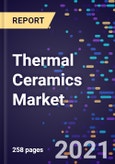 Thermal Ceramics Market Size, Share & Analysis, By Type, By Temperature, By End-Use Industry, by Region, Global Forecast to 2028- Product Image