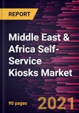 Middle East & Africa Self-Service Kiosks Market Forecast to 2027 - COVID-19 Impact and Regional Analysis By Component, Type, and End User- Product Image
