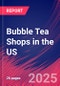 Bubble Tea Shops in the US - Industry Market Research Report - Product Thumbnail Image