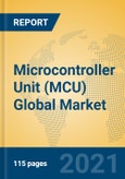 Microcontroller Unit (MCU) Global Market Insights 2021, Analysis and Forecast to 2026, by Manufacturers, Regions, Technology, Application, Product Type- Product Image