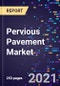 Pervious Pavement Market Size, Share & Analysis, By Product Type, By Material Type, By End Use, And By Region, Global Forecast To 2028 - Product Thumbnail Image