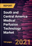 South and Central America Medical Perfusion Technology Market Forecast to 2027 - COVID-19 Impact and Regional Analysis By Technique, Organ Type; Component- Product Image