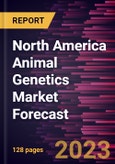 North America Animal Genetics Market Forecast to 2028 - Regional Analysis - by Type, Animal, and Genetic Material- Product Image