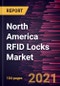 North America RFID Locks Market Forecast to 2027 - COVID-19 Impact and Regional Analysis By Access Device, End-User - Product Thumbnail Image