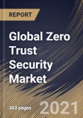 Global Zero Trust Security Market By Solution Type, By Authentication Type, By Organization Size, By Deployment Type, By Vertical, By Region, Industry Analysis and Forecast, 2020 - 2026- Product Image
