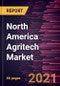 North America Agritech Market Forecast to 2027 - COVID-19 Impact and Regional Analysis By Type and Application - Product Thumbnail Image