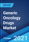 Generic Oncology Drugs Market: Global Industry Trends, Share, Size, Growth, Opportunity and Forecast 2021-2026 - Product Thumbnail Image
