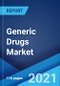 Generic Drugs Market: Global Industry Trends, Share, Size, Growth, Opportunity and Forecast 2021-2026 - Product Image