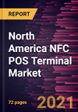 North America NFC POS Terminal Market Forecast to 2027 - COVID-19 Impact and Regional Analysis By Product Type and Application- Product Image
