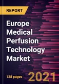 Europe Medical Perfusion Technology Market Forecast to 2027 - COVID-19 Impact and Regional Analysis By Technique, Organ Type; Component- Product Image