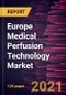 Europe Medical Perfusion Technology Market Forecast to 2027 - COVID-19 Impact and Regional Analysis By Technique, Organ Type; Component - Product Thumbnail Image